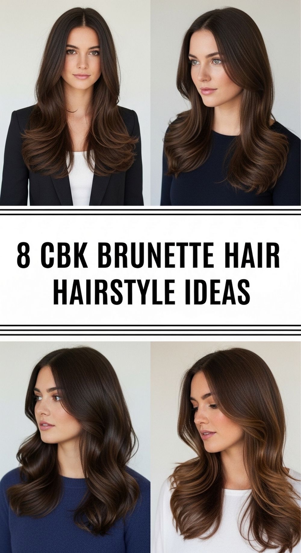 CBK Brunette Hair Hairstyle Ideas