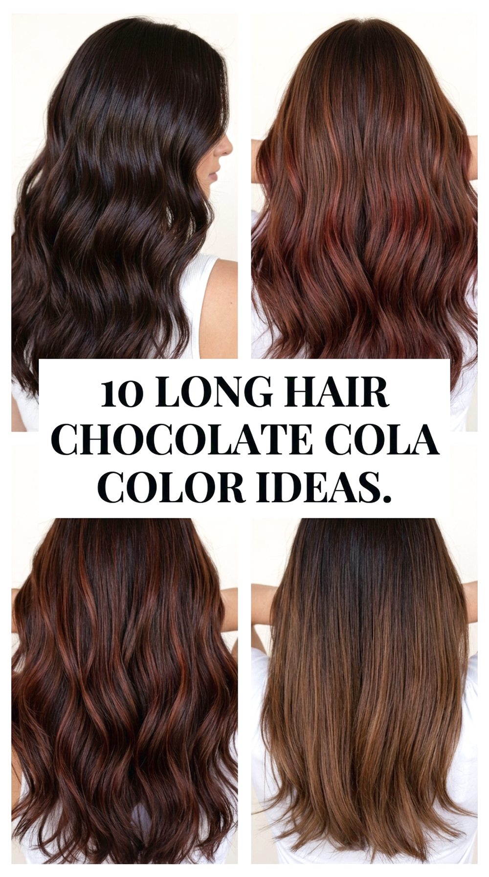Long Hair Chocolate Cola Color Ideas