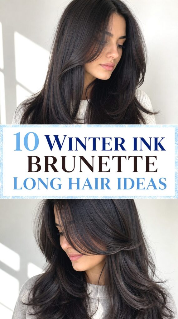 Winter Ink Brunette Long Hair Ideas