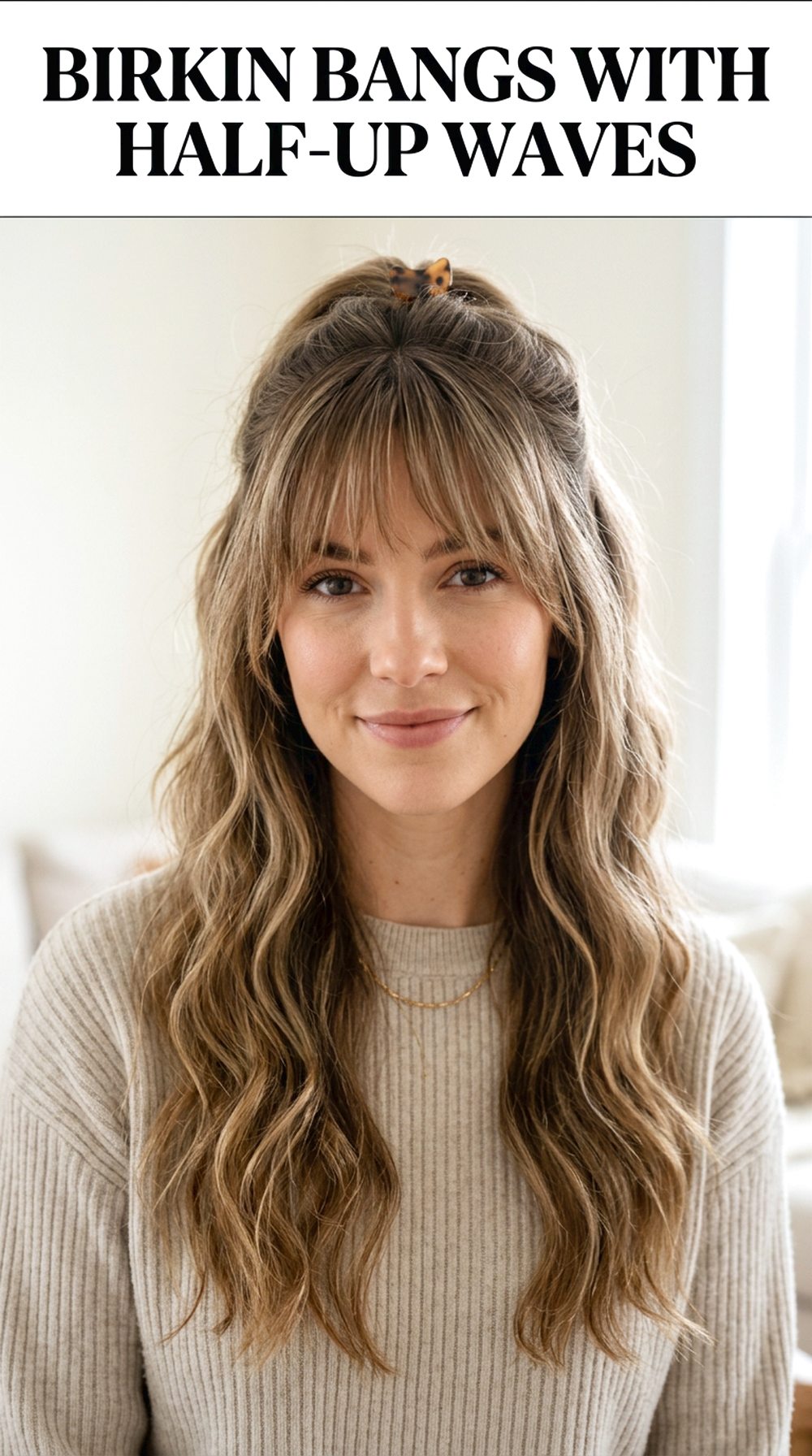 Birkin Bangs With Half-Up Waves