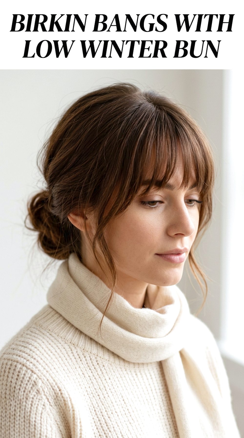 Birkin Bangs With Low Winter Bun
