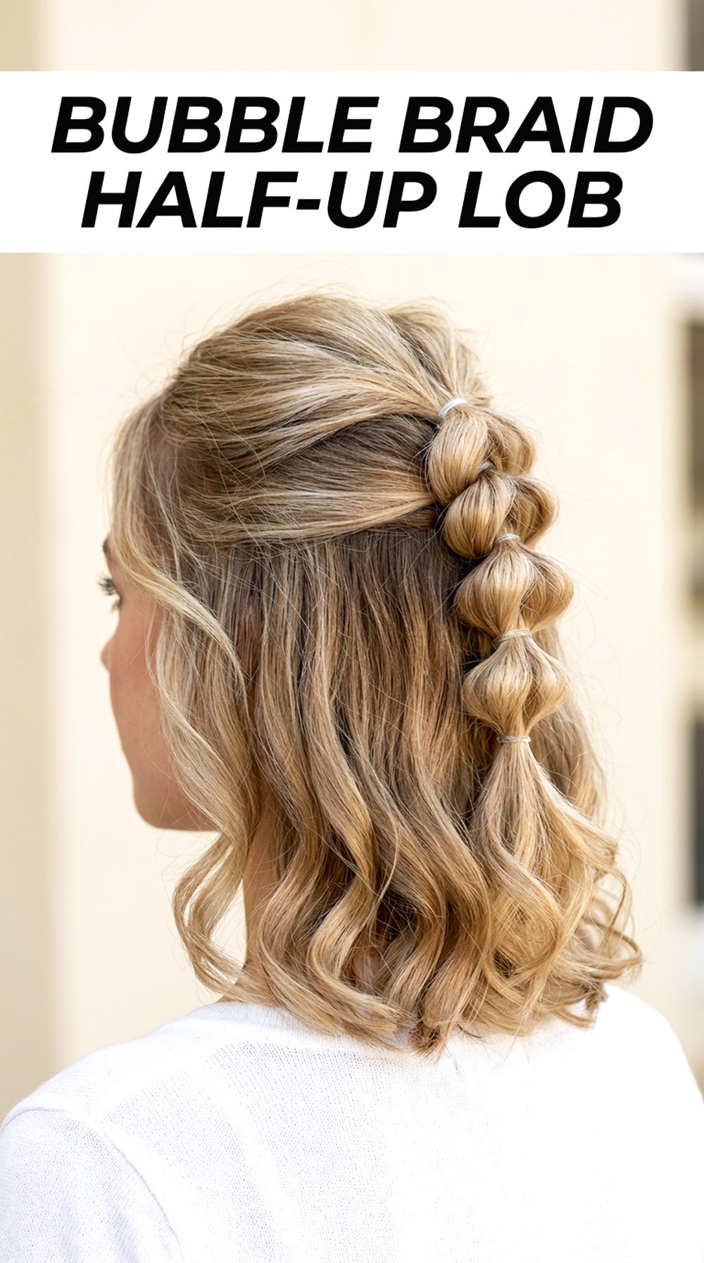 Bubble Braid Half-Up Lob