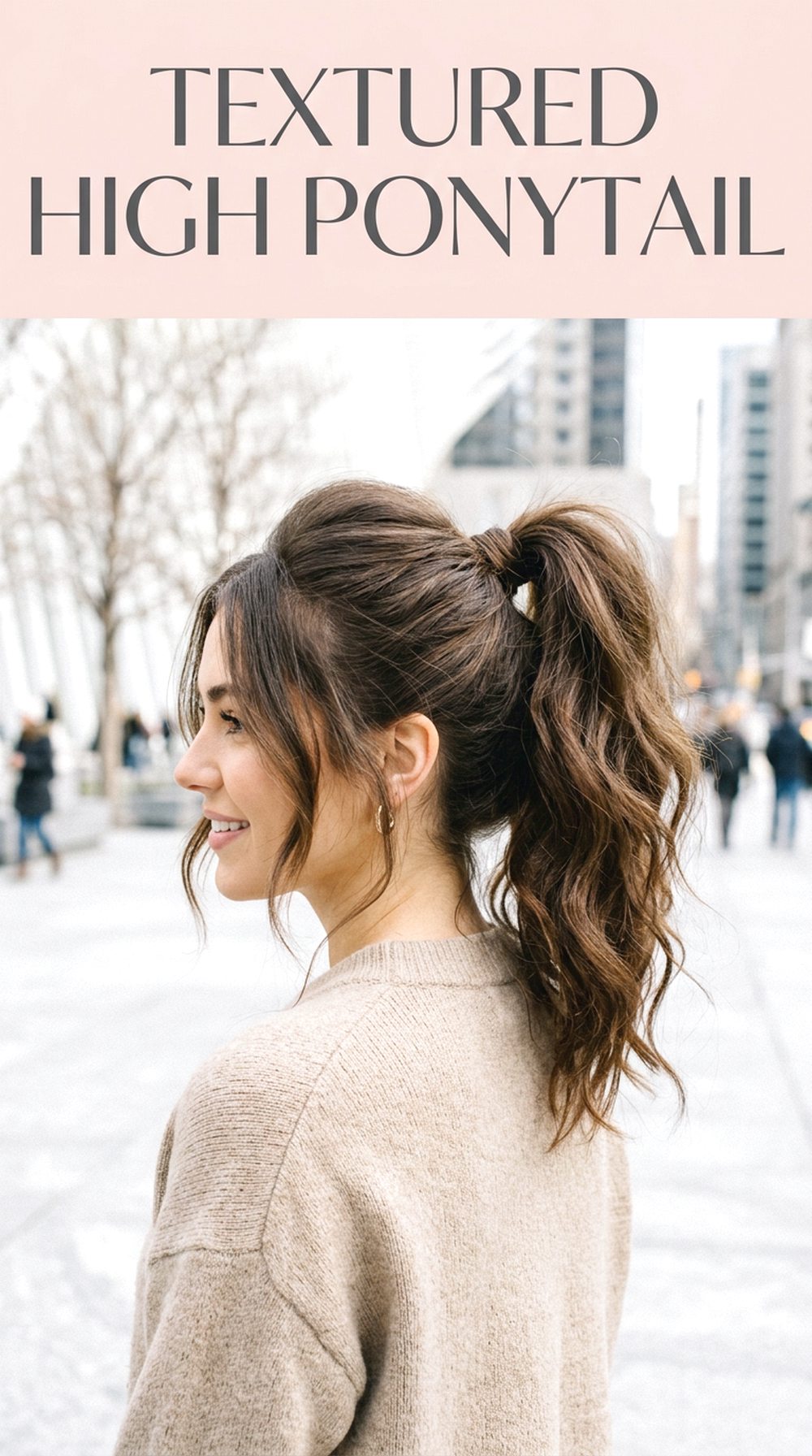 Textured High Ponytail